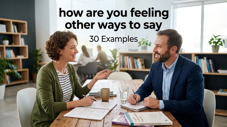 how are you feeling other ways to say