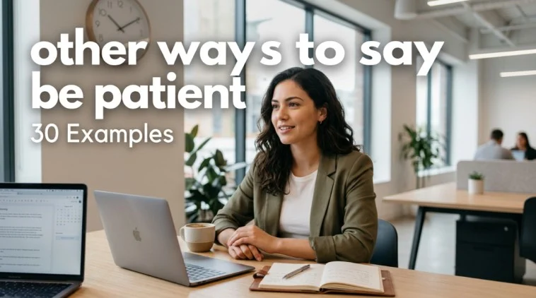 Other Ways to Say Be Patient