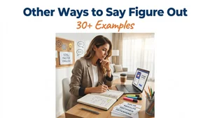 other ways to say figure out