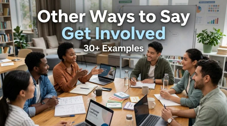 Other Ways to Say Get Involved