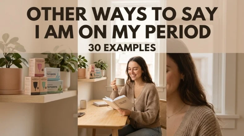 Natural Ways to Say “I Am on My Period